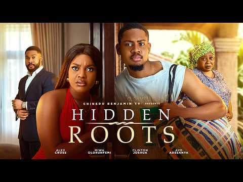 HIDDEN ROOTS | Emotional Family Drama | CLINTON JOSHUA, MIWA OLURUNFEMI
