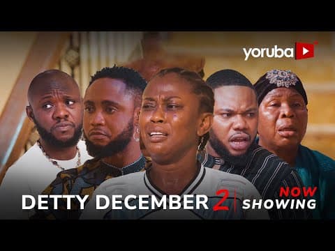 Detty December 2 - Movie Drama Juliet Jatto, Jire Ogunleye, Feranmi Oyalowo, Jamiu Azeez