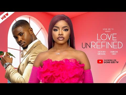 LOVE UNREFINED - Movies Full Movies