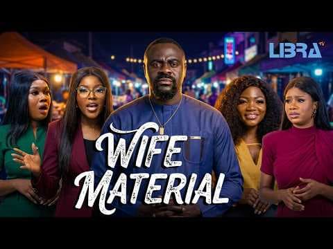WIFE MATERIAL Movie Biola Adebayo, Babatunde Aderinoye, Debbie Shokoya, Seilat Ad