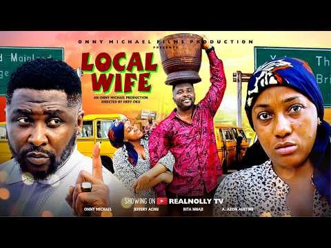 LOCAL WIFE - Onny Michael | MOVIES
