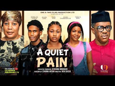 A QUIET PAIN - MONALISA CHINDA, KELVIN EZIKE, PEARL SHIM movies