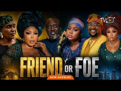 Friend Or Foe Movie Drama | Kelvin Obatide, Zainab Bakare, Kunle Omisore, Joke Lawal