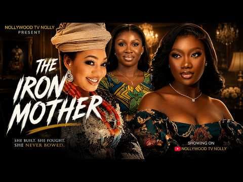 The Iron Mother | Sonia Uche, Chinenye Nnebe | Full New movie