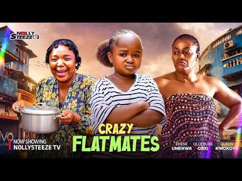 CRAZY FLATMATES |EKENE UMENWA, OLUEBUBE OBIO, QUEEN NWOKOYE| Movie Full Movies