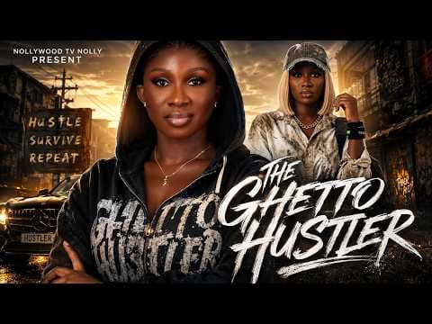 The Ghetto Hustler | Sonia Uche, Gift Igah | Full New Movie