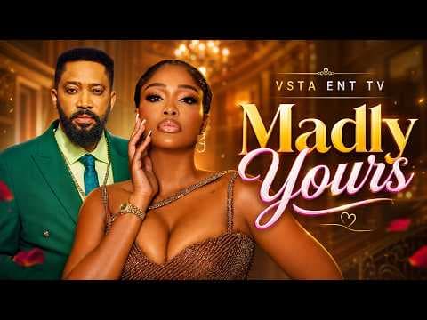 MADLY YOURS - FREDRICK LEONARD , UCHE MONTANA | MOVIE