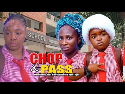 CHOP &amp; PASS - EKENE UMENWA, UGEZU J UGEZU, MOVIE/DRAMA