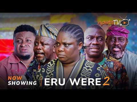 Eru Were 2 Movie Drama | Tosin Olaniyan, Malvin Tokunbo, Kunle Omisore, Soliu Gbolagade