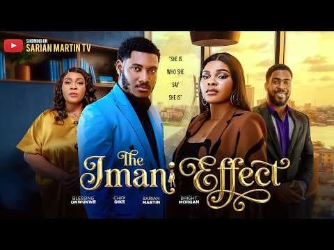 THE IMANI EFFECT - SARIAN MARTIN, CHIDI DIKE, BRIGHT MORGAN, BLESSING ONWUKWE, Movie