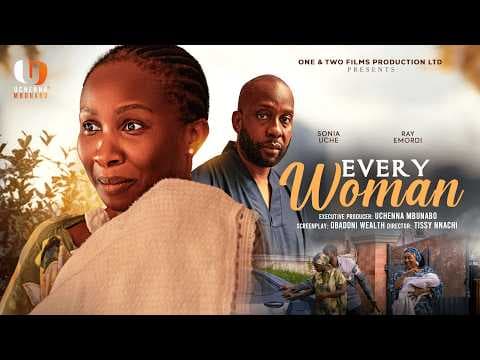 EVERY WOMAN - SONIA UCHE, RAY EMODI movies