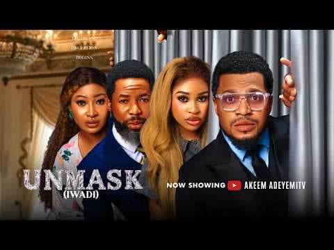 UNMASK movie | Akeem Adeyemi | Diva Gold | Habeeb Alagbe | Yetunde Barnabas