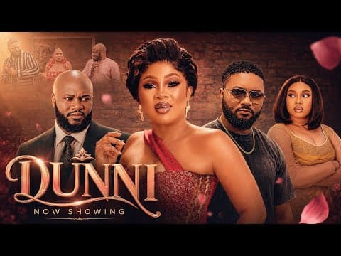 Dunni - Movie , Regina Chukwu, Debby Shokoya, Femi Adekanfe, Toyin Alausa &amp; Others