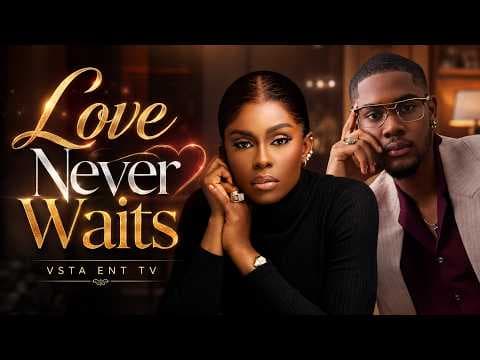 LOVE NEVER WAITS - CLINTON JOSHUA , LYDIA LAWRENCE | MOVIES