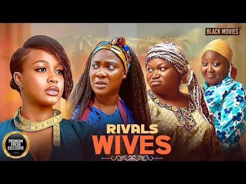 RIVAL WIVES-RUTH KADIRI, UCHE MONTANA, MERCY JOHNSON- Movie #trending #Movies