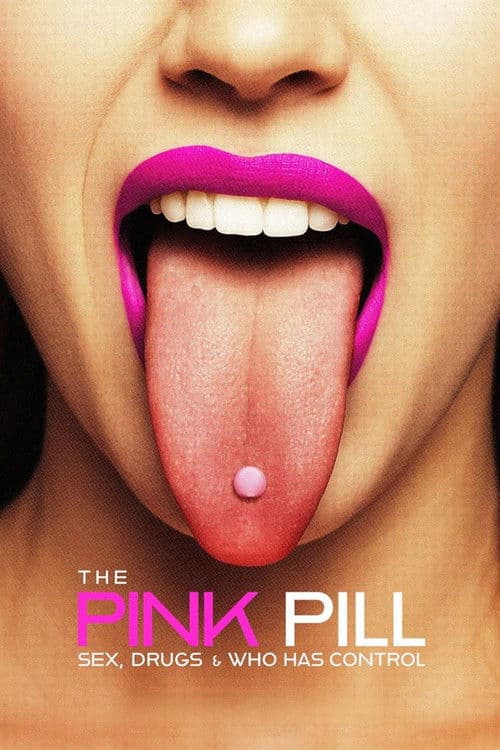 The Pink Pill Sex Drugs And Who Has Control 2025 Download