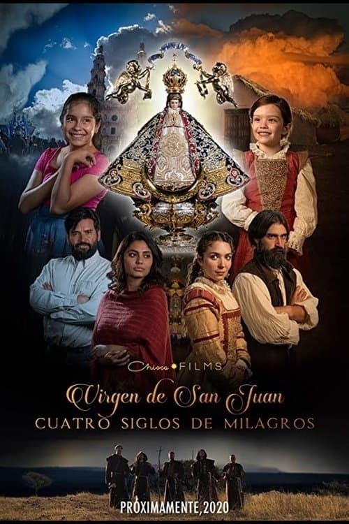 Our Lady Of San Juan Four Centuries Of Miracles 2021 Download Spanish Movie