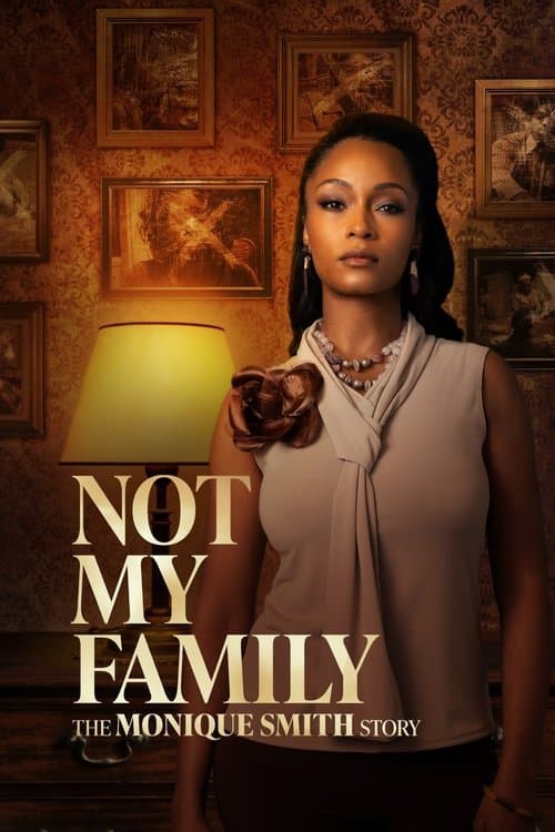 Not My Family The Monique Smith Story 2025 Download