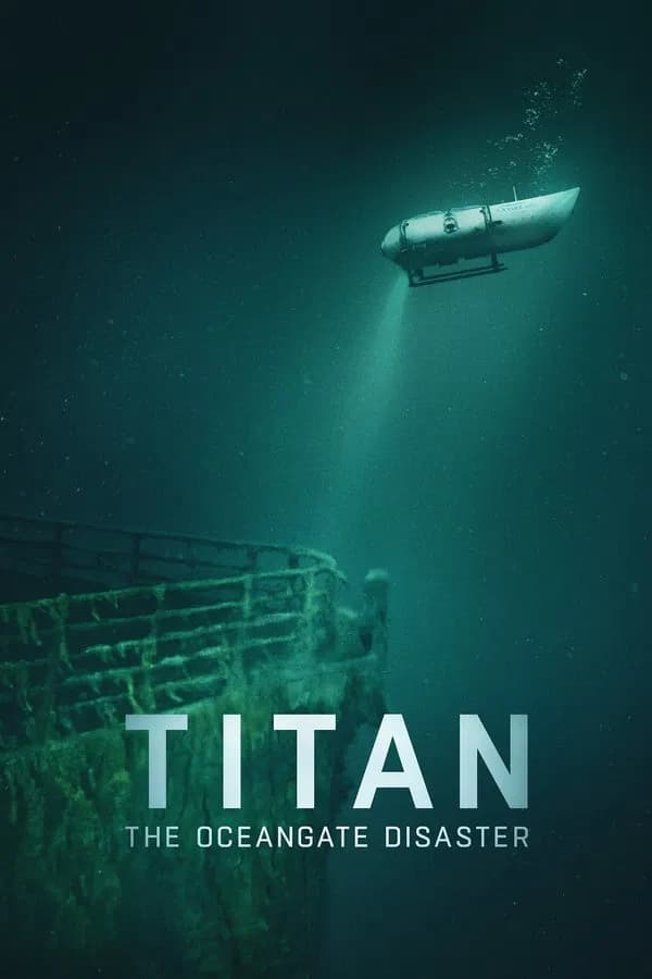 Titan The Oceangate Disaster 2025 Download Hollywood Documentary